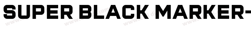 super black marker字体转换 super black marker字体转换